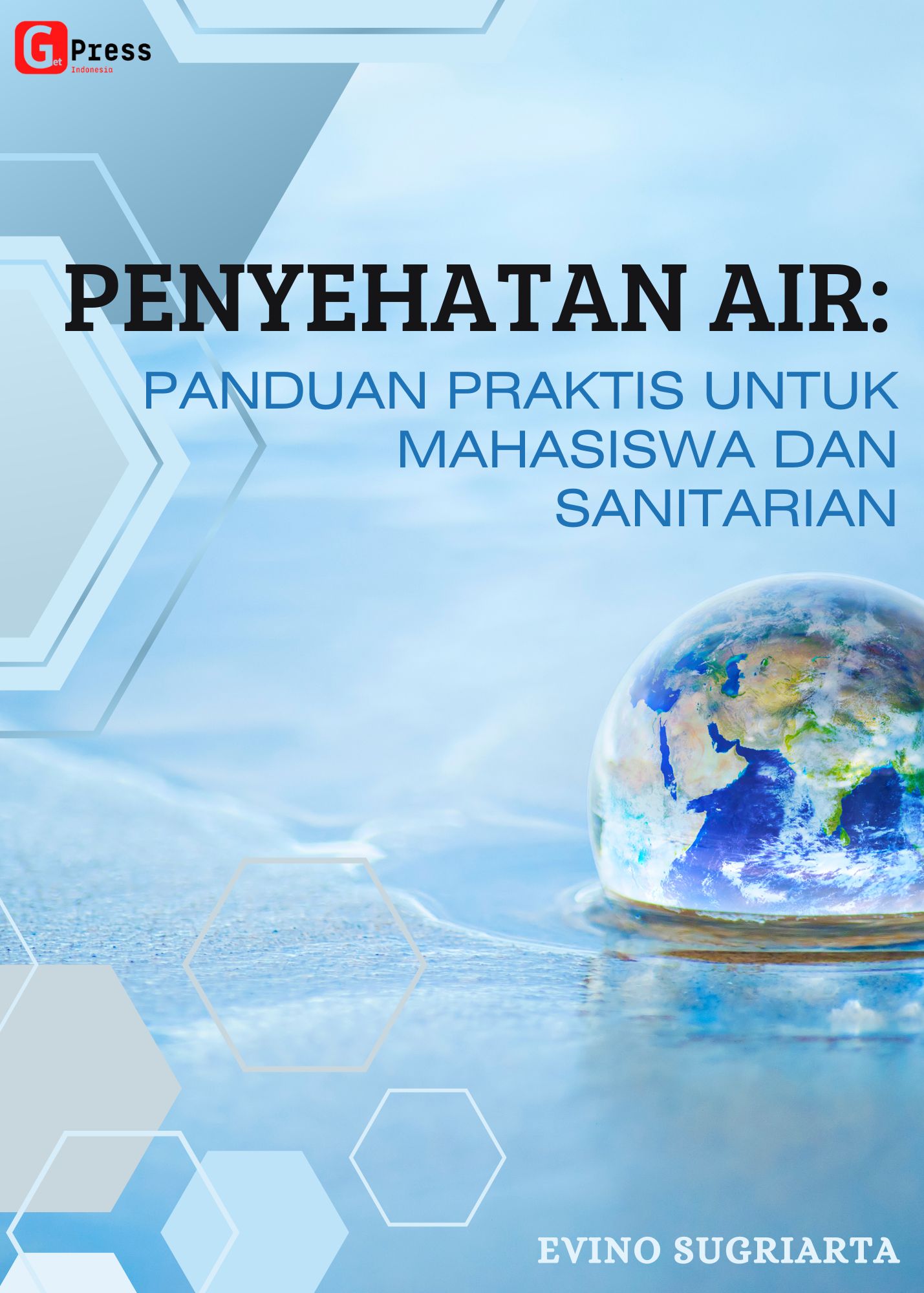 Penyehatan Air: Panduan Praktis Untuk Mahasiswa Dan Sanitarian